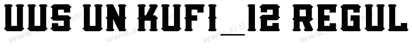 UUS UN KUFI_12 Regul字体转换